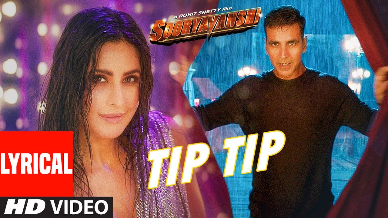 ⁣Tip Tip Lyrical: Sooryavanshi | Akshay Kumar, Katrina Kaif | Udit N, Alka Y, Tanishk | Rohit Shetty