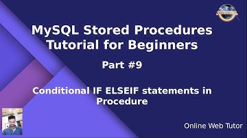 MySQL Stored Procedure Beginners Tutorial #9 - Conditional IF ELSEIF statements in Stored Procedure