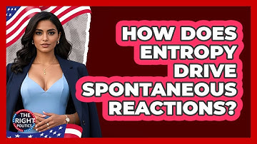 How Does Entropy Drive Spontaneous Reactions?