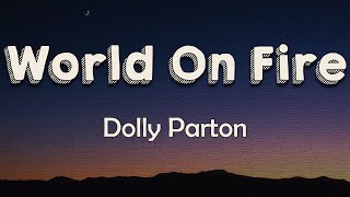 Dolly Parton - World On Fire (Lyrics) | Liar, liar, the world's on fire Resimi