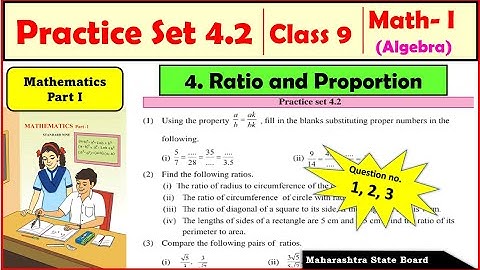 Practice set 4.2 Class 9 Maths Part 1 | Chapter 4 Ratio and proportion Algebra | Maharashtra Board
