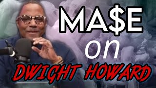 What Ma e say about Dwight Howard LOL
