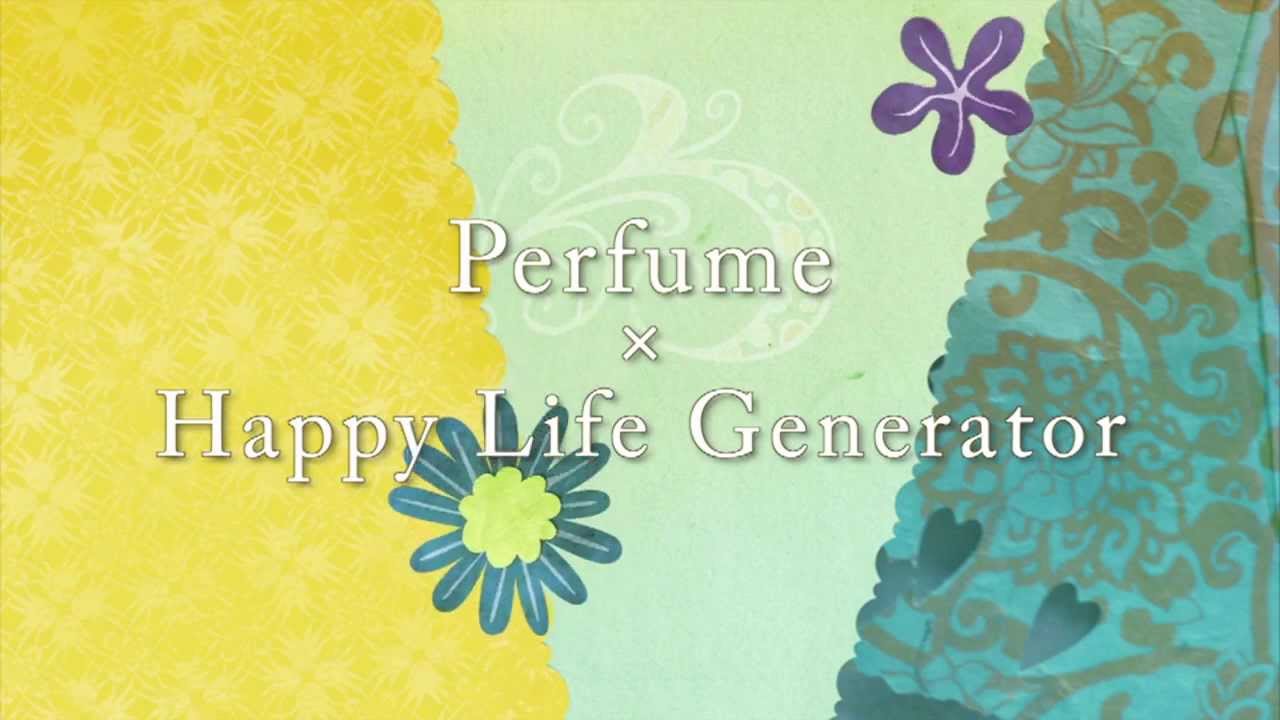 Perfume × Happy Life Generator