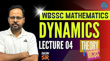 WBSSC Math | Dynamics | Lecture 4 | SHM Central Force Law of Forces  Theory & MCQ | Salim Sir