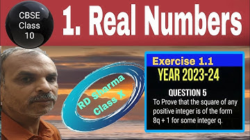 RD Sharma Class 10 EX 1.1 Q 5: Prove that the square of any positive integer is of the form 8q + 1.