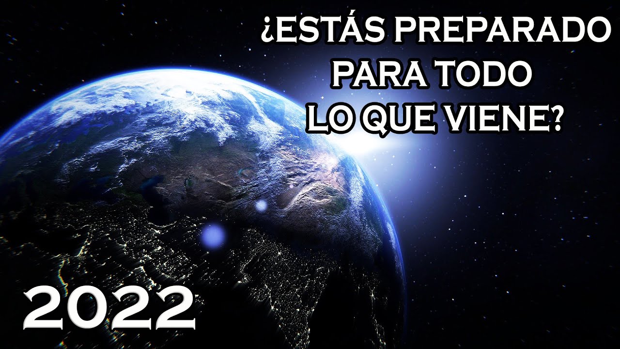 5 COSAS MUY IMPORTANTES que PASARÁN en 2022 y CAMBIARÁN TÚ VIDA - YouTube
