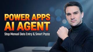 Stop Manual Data Entry: Power Apps AI Agent & Smart Paste