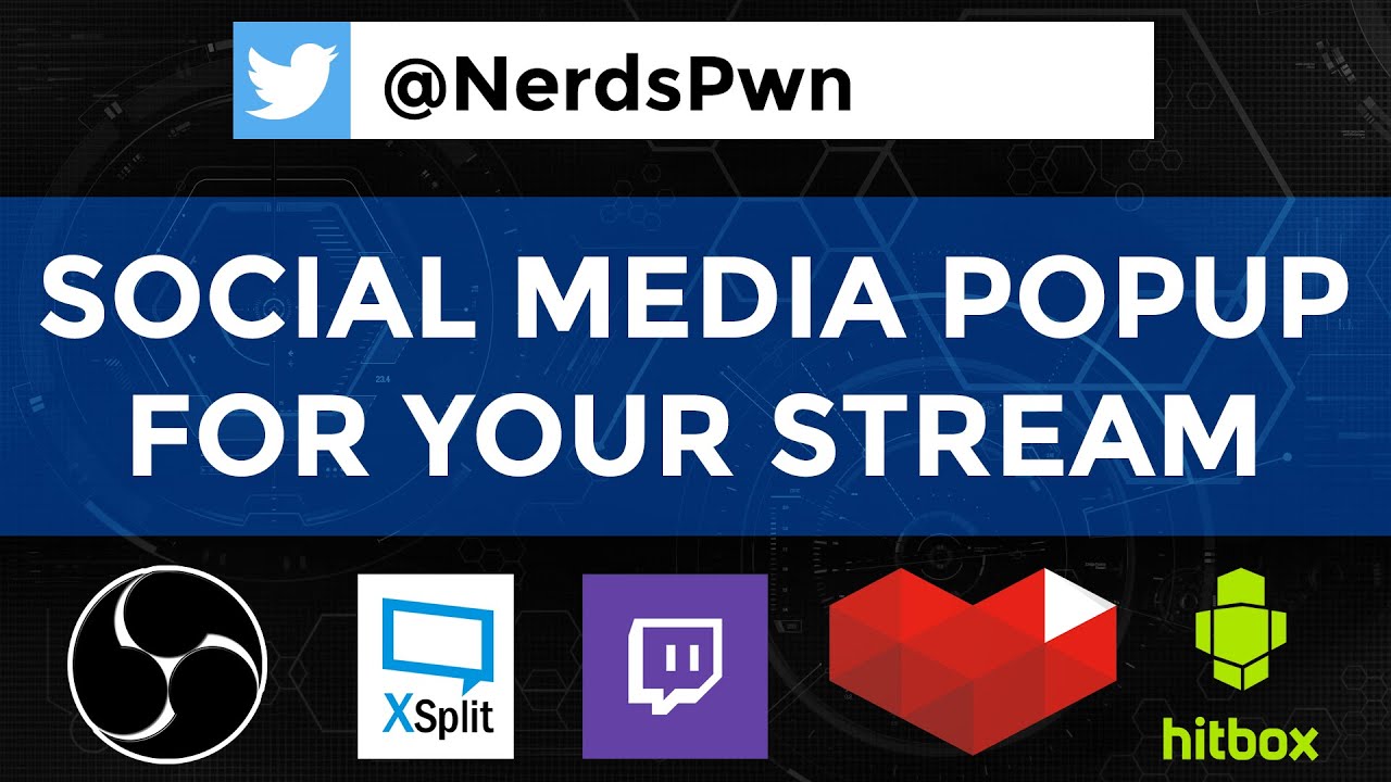 Animated Social Media Popup For Twitch Hitbox Or Youtube Stream Nerd Or Die