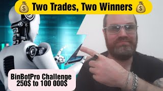 BinBotPro Trading Live ? Two Trades two Winners ?