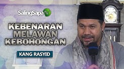 KEBENARAN MELAWAN KEBOHONGAN | KANG RASYID