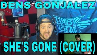 First Time Reacting to Dens Gonjalez - She's Gone REACTION!
