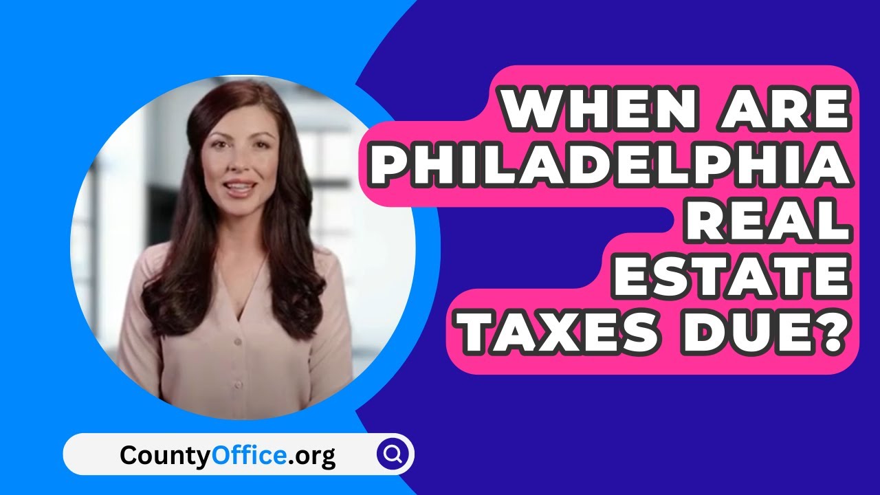 When Are Philadelphia Real Estate Taxes Due? YouTube