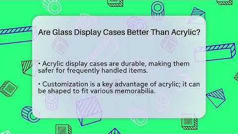 Are Glass Display Cases Better Than Acrylic? - The Memorabilia Zone