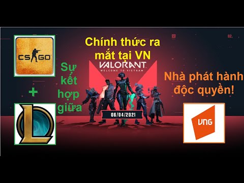 Valorant - Review game bắn súng FPS CS.GO của Riot Game cha đẻ của League of Legends