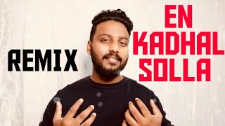 YEN KADAL SOLLA REMIX BY MUSTHU KOSI