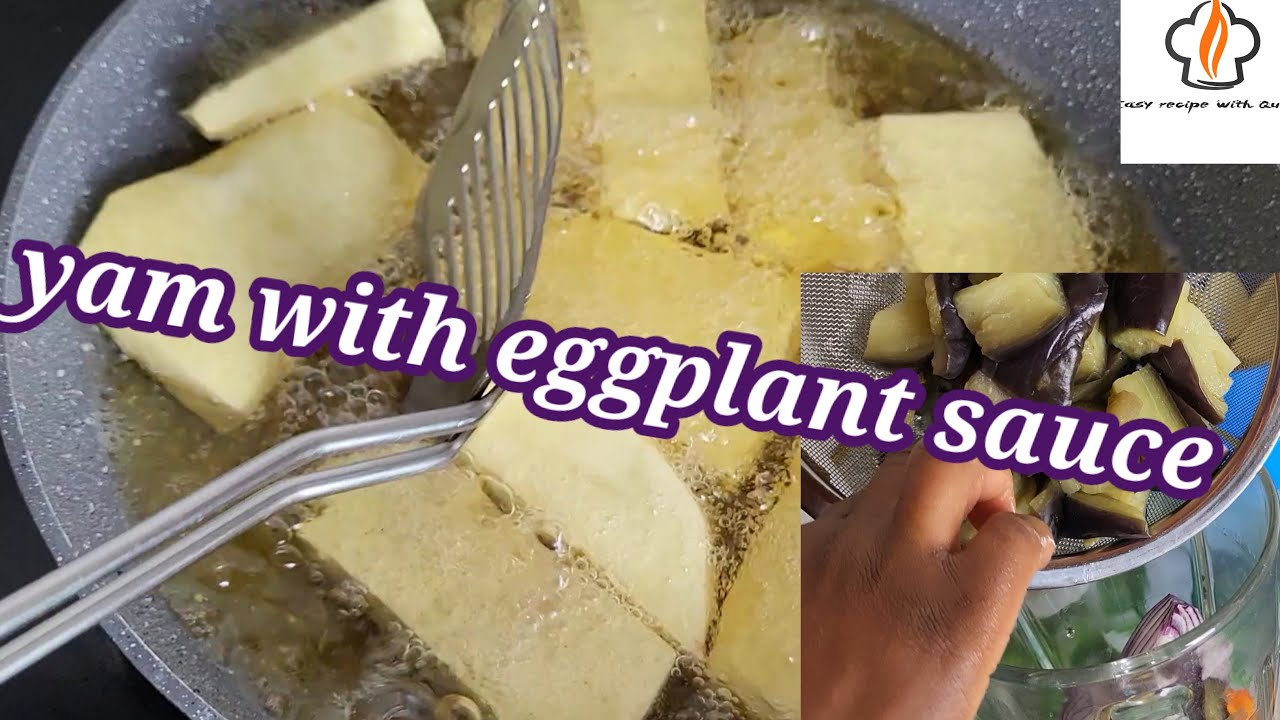 Eggplant sauce with yam delicious recipe YouTube
