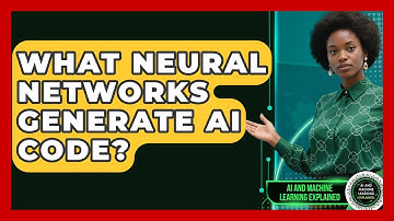 What Neural Networks Generate AI Code? - AI and Machine Learning Explained