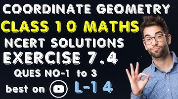 coordinate geometry class 10 ncert solutions exercise 7.4