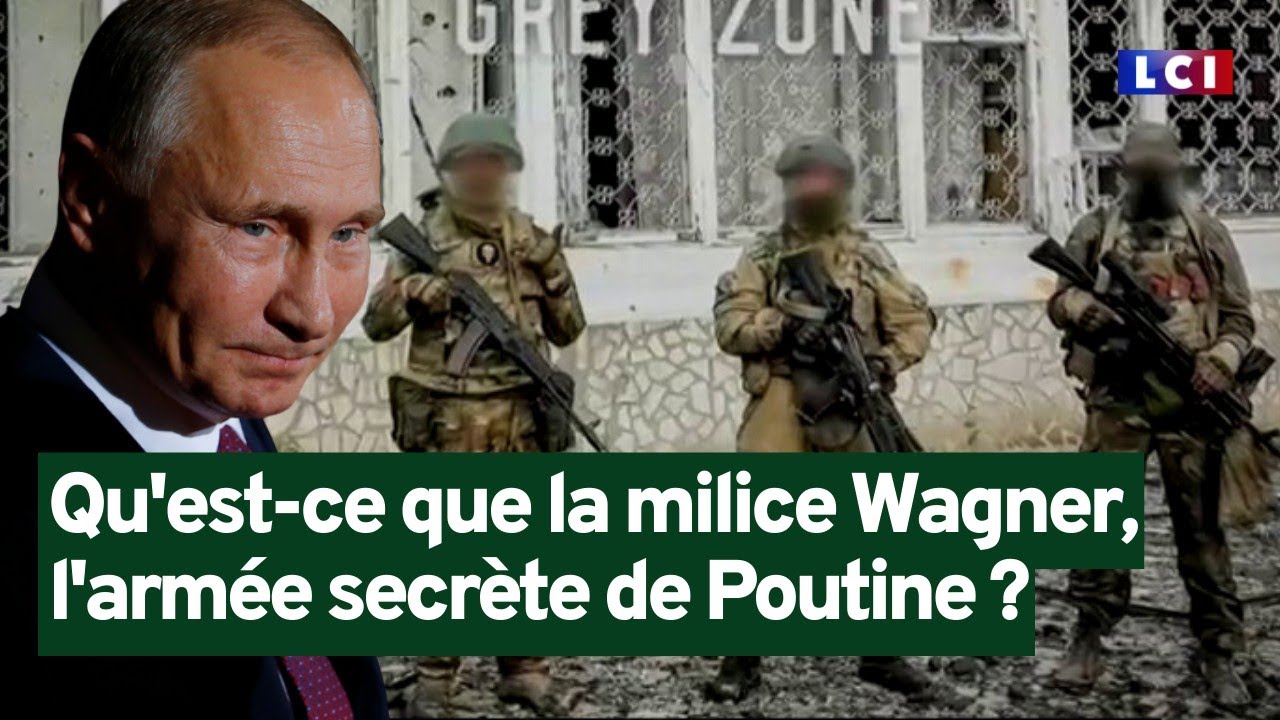Qu'est-ce que la milice Wagner, l'armée secrète de Poutine ? - YouTube