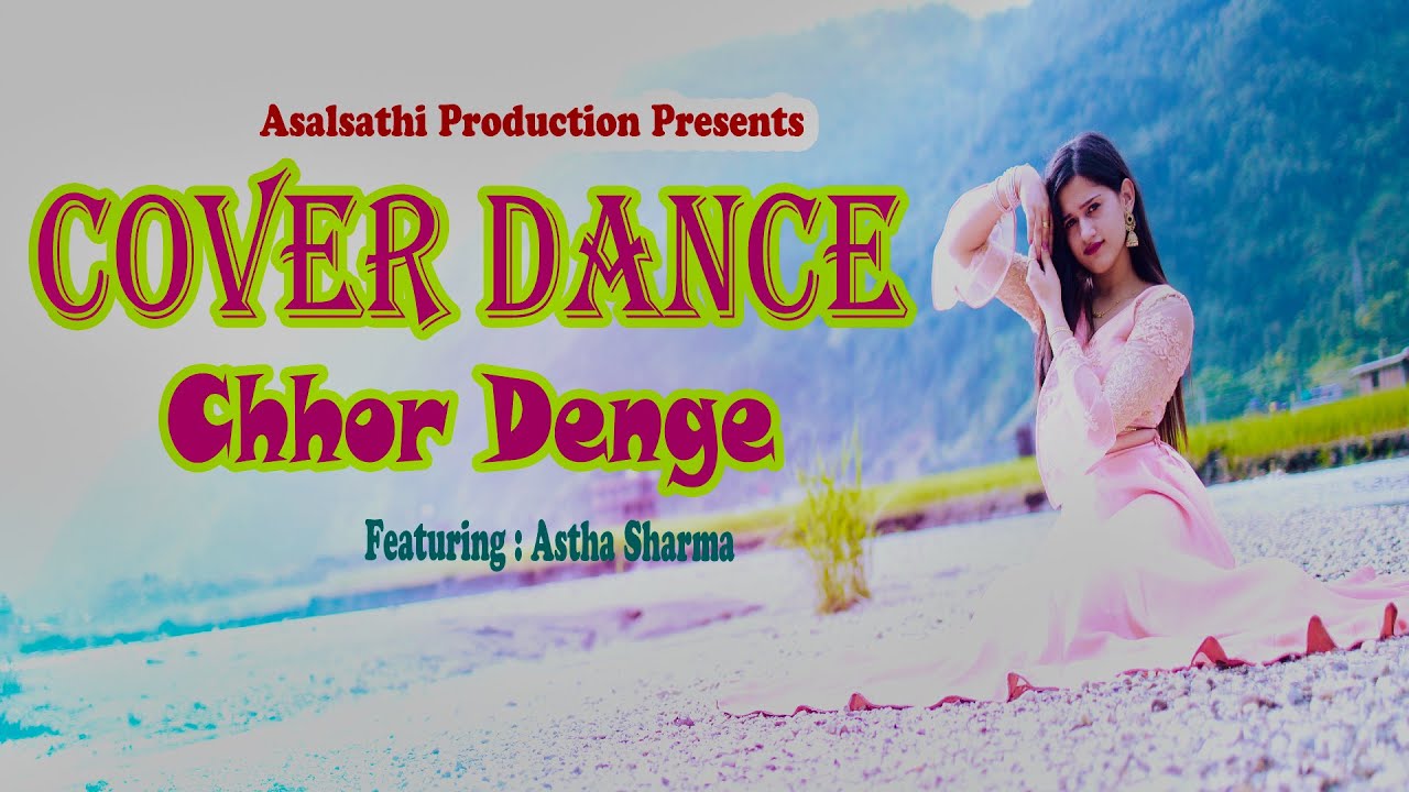 Chhor Denge  Parampara Tandon  Nora Fatehi Ehan Bhat  Dance Choreography  Astha Sharma