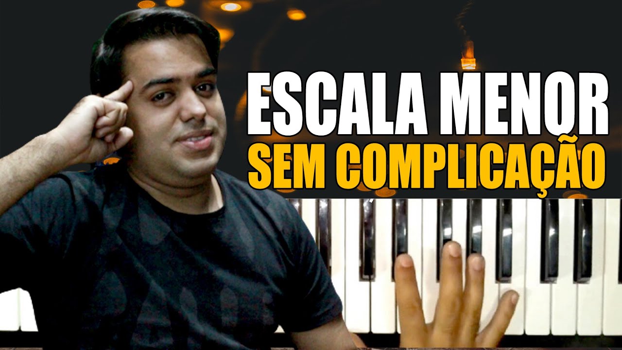 DOMINE A ESCALA MENOR - SEM COMPLICAÇÃO - AULA DE TECLADO - YouTube