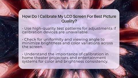 How Do I Calibrate My LCD Screen For Best Picture Quality? - NextGen Viewing and Audio