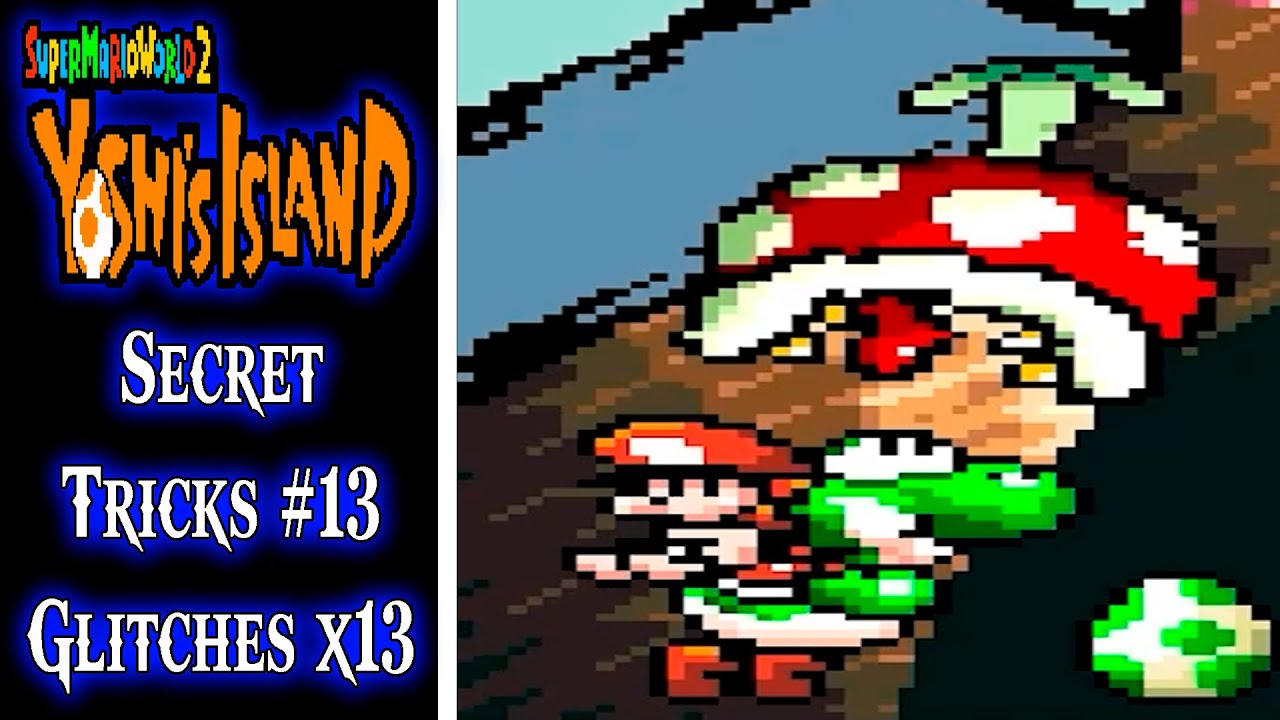 Yoshi's Island (SNES) - Secret Tricks #13, Glitches (x13)