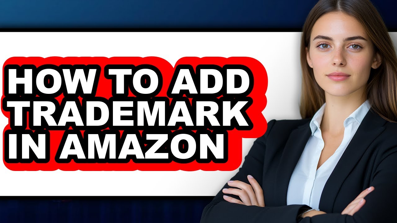 How to Add Trademark in Amazon (updated)