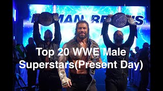 Top 20 WWE Male Superstars(Present Day)