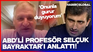 Abdli Profesör, Selçuk Bayraktarı Anlattı Onunla Gurur Duyuyorum