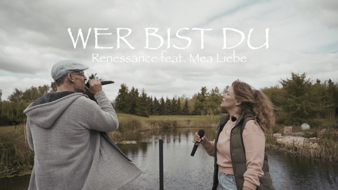 Renessance feat. Mea Liebe – Wer bist du