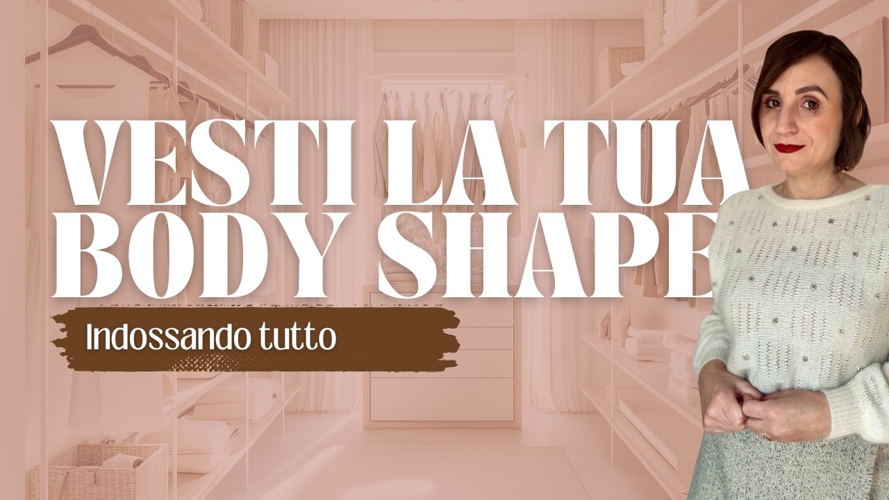 COME VESTIRSI IN BASE AL FISICO