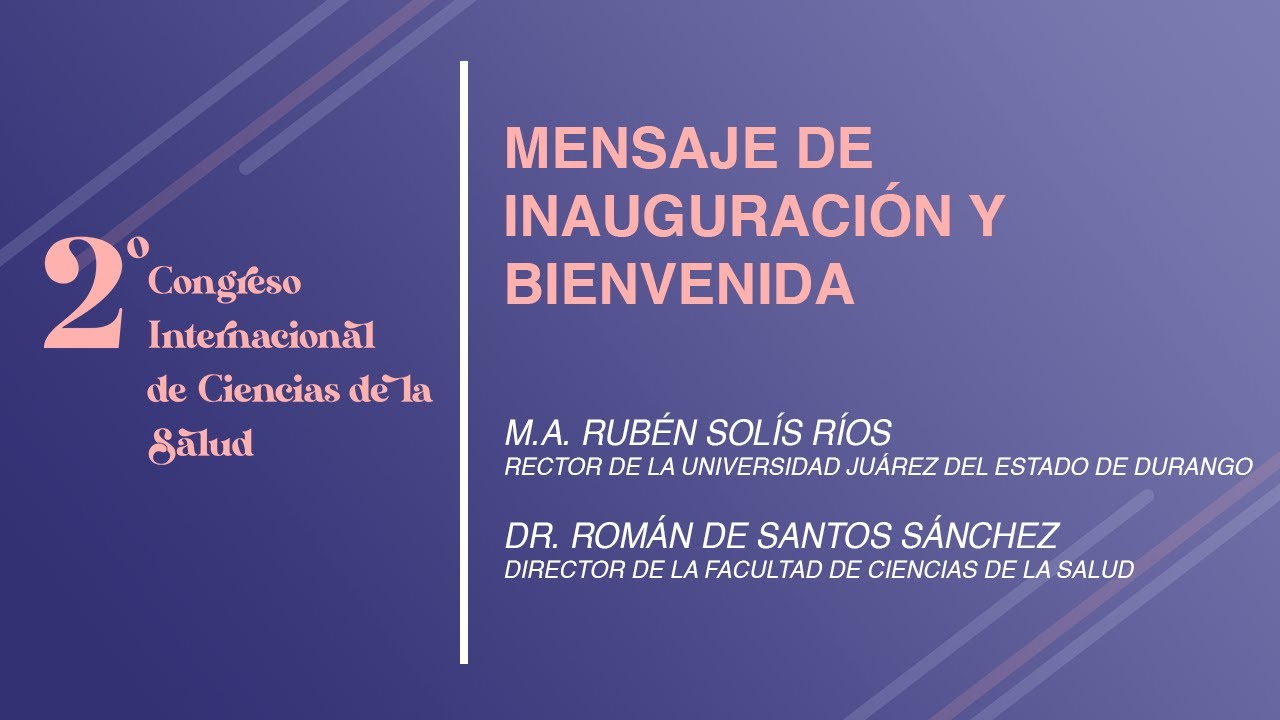 Mensaje Inaugural del 2° Congreso Internacional de Ciencias de la Salud ...