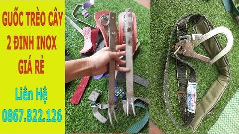 Mẫu guốc trèo cây 2 đinh 100% inox, dây đai an toàn móc nhỏ 200k bao ship
