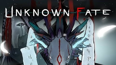 Unknown Fate ending cutscenes and gameplay.