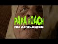 Papa Roach - No Apologies (Official Music Video)