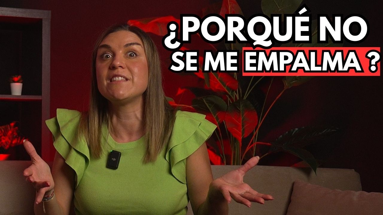 Por qué SE ME BAJA?  🍆 Causas por las que pierdo la erección y QUÉ hacer para mantenerla