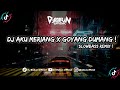 DJ AKU MERIANG X GOYANG DUMANG ! SLOWBASS REMIX !