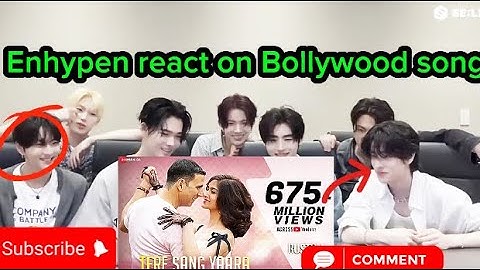 Enhypen react on Bollywood song|Tere sangh Yaara song|Kpop idol react on Hindi song|