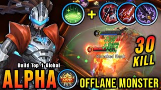 30 Kills!! Alpha with Revitalize Insane LifeSteal (100% IMMORTAL) - Build Top 1 Global Alpha ~ MLBB