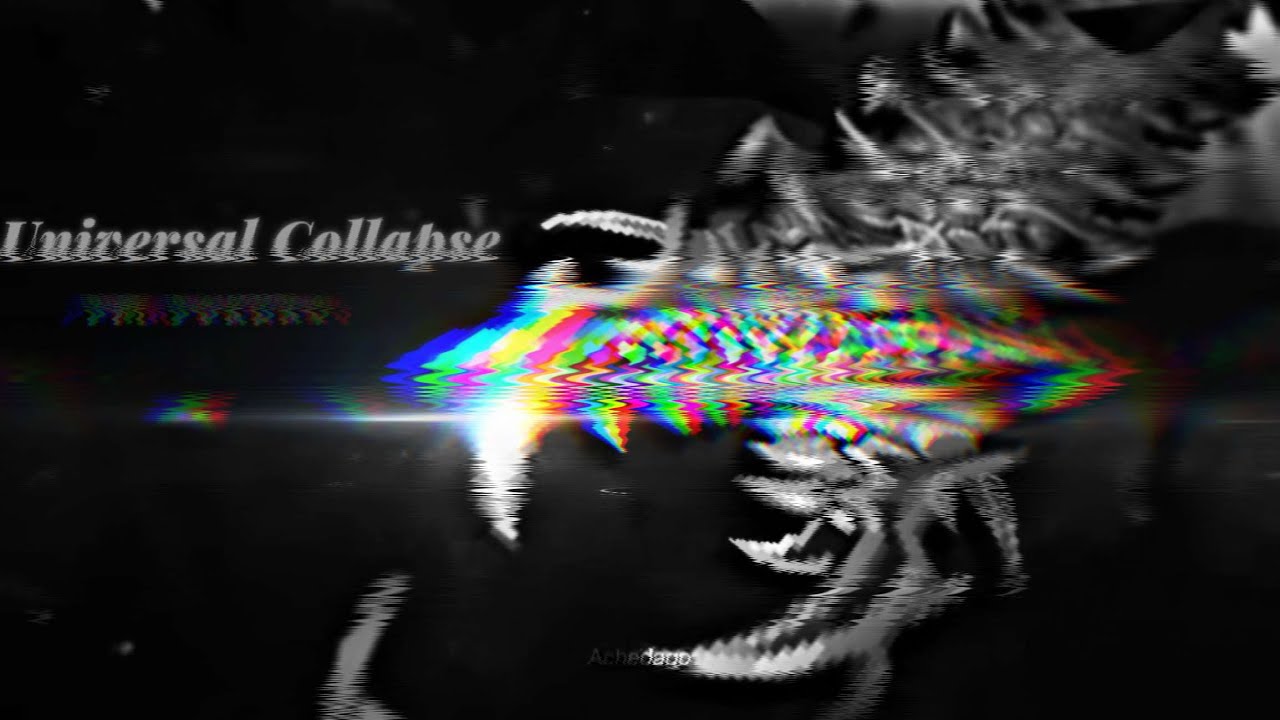 Universal collapse 95.87 holy sh..