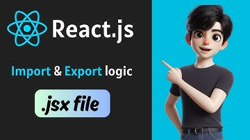 What is JSX in React.js? Import Export Logic