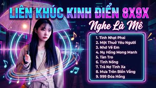 LIÊN KHÚC KINH ĐIỂN 7x8x9x 🔥❤️ FULL VIDEO HAY 🔥❤️