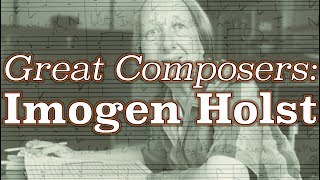 Great Composers: Imogen Holst