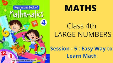 Chapter -1 - Large Numbers | Session 5 | Class 4th Maths | Complete Course IVth Standard