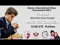 2021 Katara International Tournament w/ Magnus Carlsen