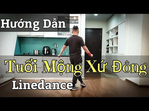 Hướng Dẫn TUỔI MỘNG XỨ ĐÔNG - Cha Cha Linedance / LEO (BÀI KHỚP NHẠC BẤM▶️)