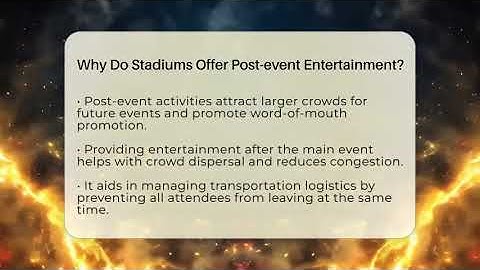 Why Do Stadiums Offer Post-event Entertainment? - Where the Fans Roar