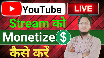 How to Monetize YouTube Live Stream Me Monetize Kaise Enable Kare