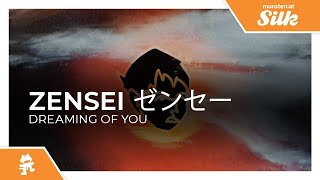 zensei ゼンセー - dreaming of you [Monstercat Release]